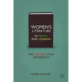 Women's Literature in Kenya and Uganda: The Trouble with Modernity