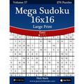Mega Sudoku 16x16 Large Print - Easy - Volume 57 - 276 Logic Puzzles