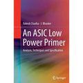 An ASIC Low Power Primer: Analysis, Techniques and Specification