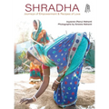 Shradha: Journeys of Empowerment & Recipes of Love