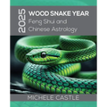 2025 Wood Snake Year: Feng Shui and Chinese Astrology