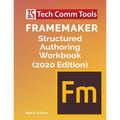 FrameMaker Structured Authoring Workbook (2020 Edition)