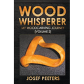Wood Whisperer: My Woodcarving Journey