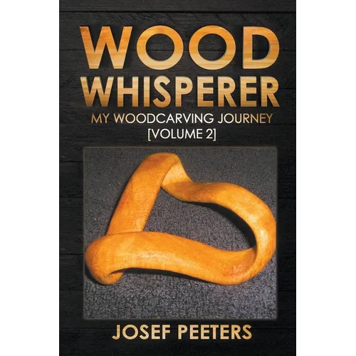 Wood Whisperer: My Woodcarving Journey