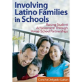 Involving Latino Families in Schools: Raising Student Achievement Through Home-School Partnerships