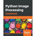 Python Image Processing Cookbook: Over 60 recipes to help you perform complex image processing and computer vision tasks with ease