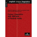 Corpus Linguistics with BNCweb - a Practical Guide