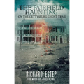 The Fairfield Haunting: On the Gettysburg Ghost Trail