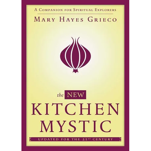 New Kitchen Mystic: A Companion for Spiritual Explorers