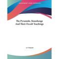 The Pyramids, Stonehenge And Their Occult Teachings