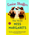 The Three Miss Margarets: The Three Miss Margarets: A Novel