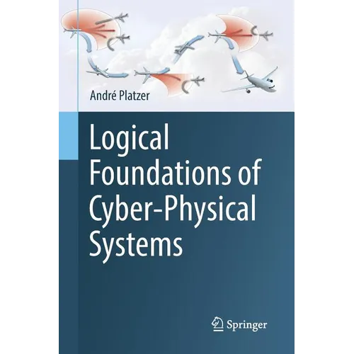 Logical Foundations of Cyber-Physical Systems