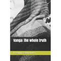 Vanga: the whole truth