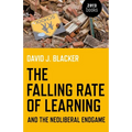 The Falling Rate of Learning and the Neoliberal Endgame