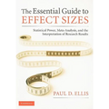 The Essential Guide to Effect Sizes