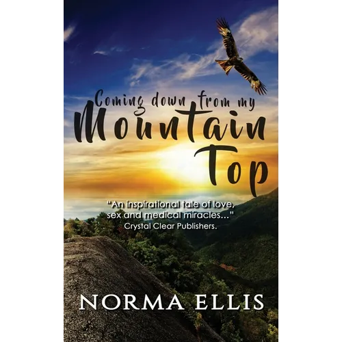 Coming Down from My Mountain Top