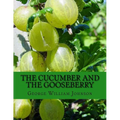 The Cucumber and The Gooseberry