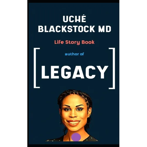 Uché Blackstock Md Book: Life Story