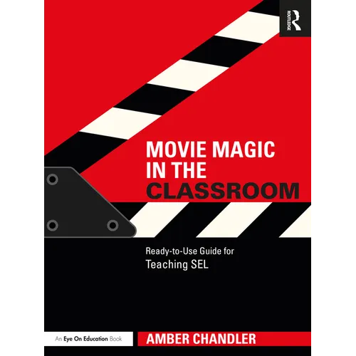 Movie Magic in the Classroom: Ready-to-Use Guide for Teaching SEL
