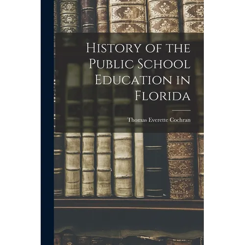 History of the Public School Education in Florida