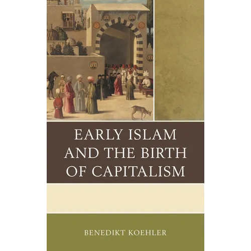 Early Islam and the Birth of Capitalism