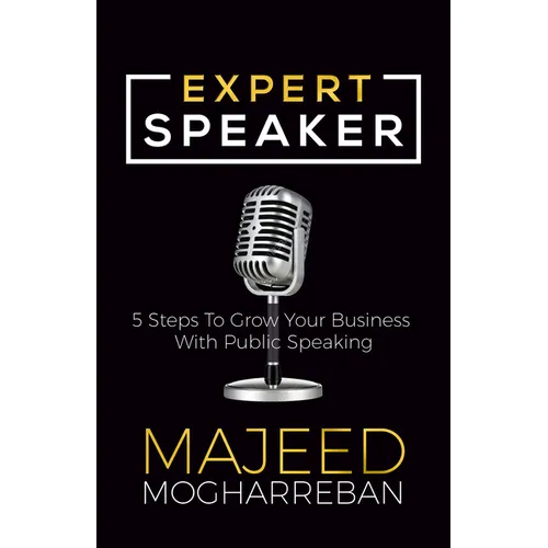 Expert Speaker: 5 Steps to Grow Your Business with Public Speaking