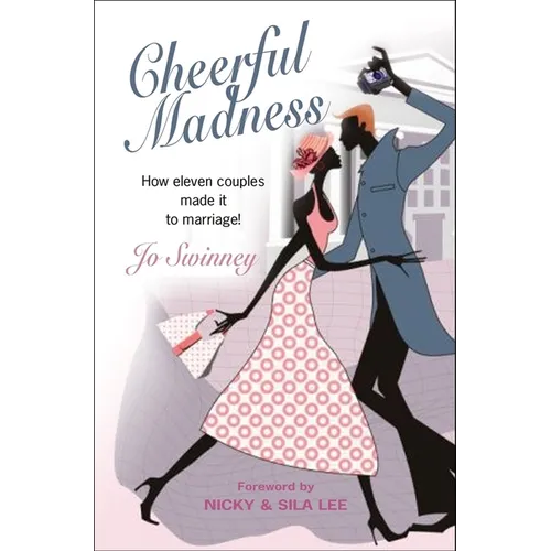 Cheerful Madness: How Eleven Couples Made It to Marriage!