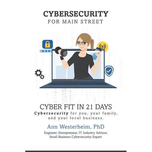 Cybersecurity for Main Street: Cyber Fit in 21 Days