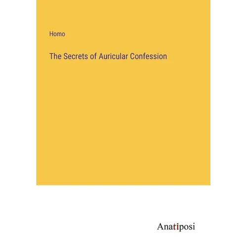 The Secrets of Auricular Confession