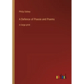 A Defence of Poesie and Poems: in large print