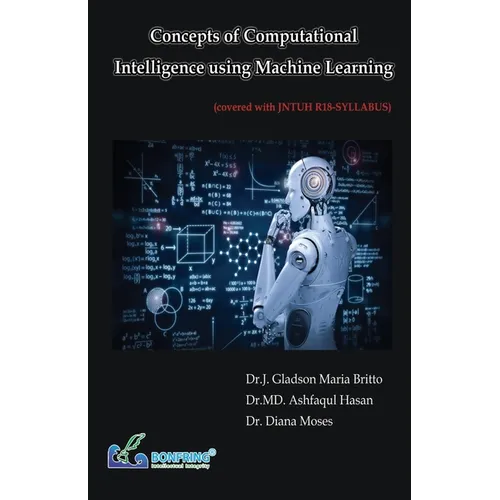 Concepts of Computational Intelligence using Machine Learning