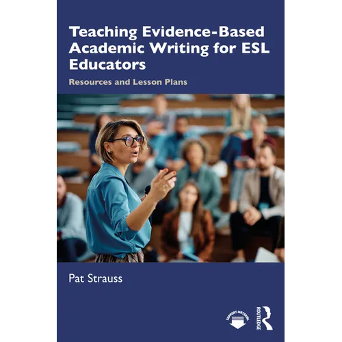 Teaching Evidence-Based Academic Writing for ESL Educators: Resources and Lesson Plans