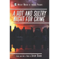 A Hot and Sultry Night for Crime