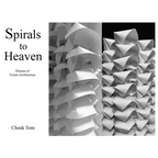 Spirals to Heaven: Dreams of Future Architecture