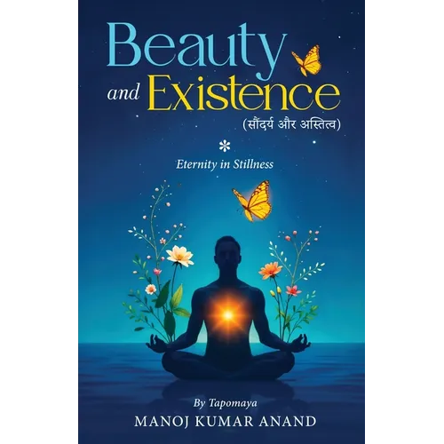 Beauty and Existence - Eternity in Stillness