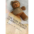 The Dark Secrets of Rebecca Marie