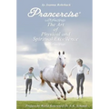 Prancercise: The Art of Physical and Spiritual Excellence