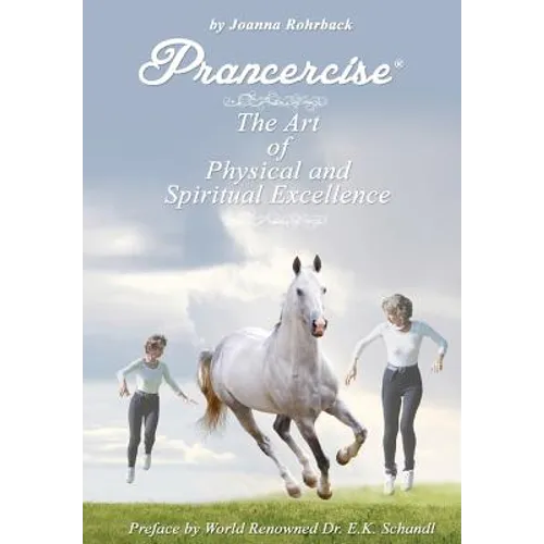 Prancercise: The Art of Physical and Spiritual Excellence
