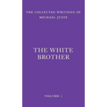 The White Brother: An Occult Autobiography