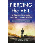 Piercing the Veil: A Skeptical Journalist Discovers Unseen Worlds (deluxe) - Paperback