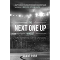 The Next One Up Mindset: How to Prepare for the Unknown