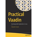 Practical Vaadin: Developing Web Applications in Java