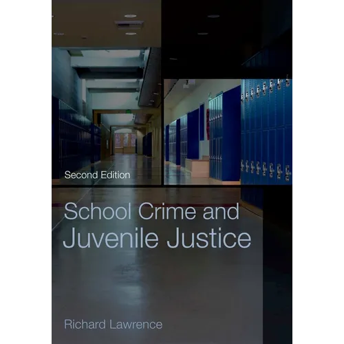 School Crime and Juvenile Justice