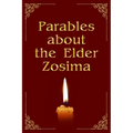 Parables about the Elder Zosima