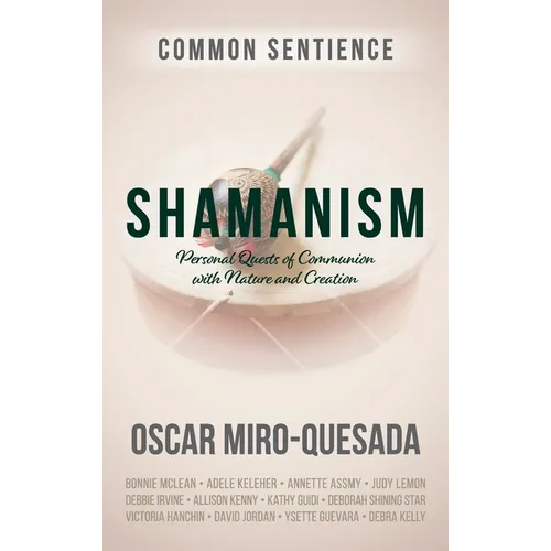 Shamanism: Personal Quests of Communion with Nature and Creation