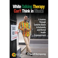 White Talking Therapy Can't Think in Black!