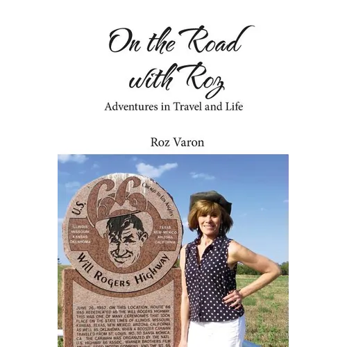On the Road with Roz: Adventures in Travel and Life