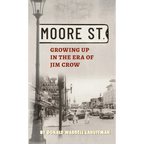 Moore Street: Growing Up in the Era of Jim Crow