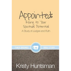 Appointed: Rising to Your Spiritual Potential: A Study of Judges and Ruth - Paperback