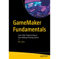 Gamemaker Fundamentals: Learn Gml Programming to Start Making Amazing Games